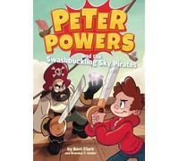 Kent Clark Brandon T Sn Peter Powers and the Swashbuckling Sky Pira (Tascabile)