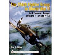 Kent D. Miller The 356th Fighter Group in World War II (Copertina rigida)