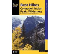 Kent Dannen Best Hikes Colorado's Indian Peaks Wilderness (Tascabile)