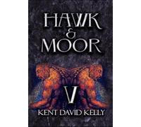 Kent David Kell HAWK & MOOR - The Unofficial History of Dungeons & D (Tascabile)