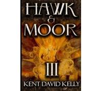 Kent David Kelly Hawk & Moor (Tascabile) Hawk & Moor