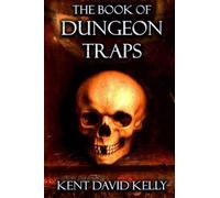 Kent David Kelly The Book of Dungeon Traps (Tascabile)