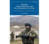 Kent DeBenedict Russian 'Hybrid Warfare' and the Annexation of Crim (Tascabile)