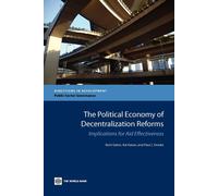 Kent Eaton The Political Economy of Decentralization Reforms (Tascabile)