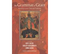 Kent Eilers The Grammar of Grace (Tascabile)