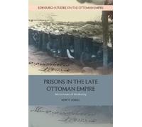 Kent F. Schull Prisons in the Late Ottoman Empire (Tascabile)