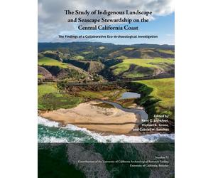 Kent G Lightfoo The Study of Indigenous Landscape and Seascape Stewa (Tascabile)