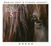 Kent,Gabriel & Friends - The Magic 5