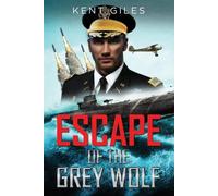 Kent Giles Escape of the Grey Wolf (Tascabile) Burke Eieger