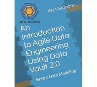 Kent Graziano An Introduction to Agile Data Engineering Using Data V (Tascabile)