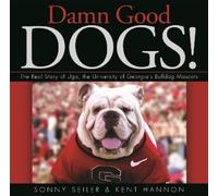 Kent Hannon Sonny Seiler Damn Good Dogs (Copertina rigida)