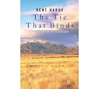 Kent Haruf The Tie That Binds (Tascabile)