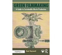 Kent Hayward Green Filmmaking (Tascabile)