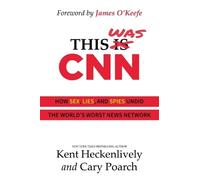 Kent Heckenlively Cary Poarch This Was CNN (Copertina rigida)