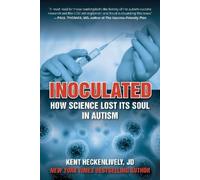 Kent Heckenlively Inoculated (Copertina rigida) Children’s Health Defense