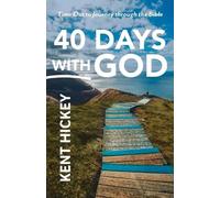Kent Hickey 40 Days with God (Tascabile)