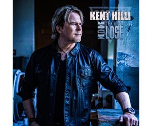 Kent Hilli Nothing Left to Lose (CD) Album