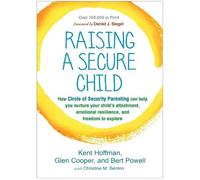 Kent Hoffman Glen Cooper Bert Powell Raising a Secure Child (Tascabile)