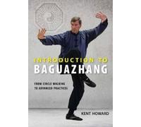Kent Howard Introduction to Baguazhang (Tascabile)
