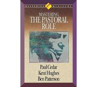 Kent Hughes Mastering Ministry (Tascabile)