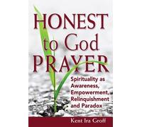 Kent Ira Groff Honest to God Prayer (Tascabile)