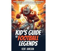 Kent Jameson A Kid's Guide to Football Legends (Tascabile) Legends of Sport