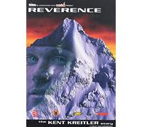 Kent Kreitler - Reverence: Kent Kreitler Story