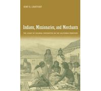 Kent Lightfoot Indians, Missionaries, and Merchants (Tascabile)