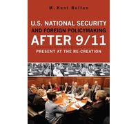 Kent M. Bolton U.S. National Security and Foreign Policymaking After (Tascabile)