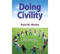 Kent M. Weeks Doing Civility (Tascabile)