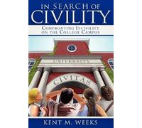 Kent M. Weeks In Search of Civility (Tascabile)