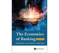Kent Matthews John Thompson Tiant Economics Of Banking, The (Fourth (Tascabile)