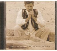 Kent McDonald - There Must Be A God