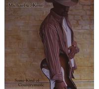 Kent,Michael C. - Some Kind of Countrymusic