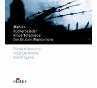 Kent Nagano - Des Knaben Wunderhorn, Kindertotenlieder & Ruckert Lieder