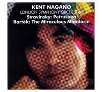 Kent Nagano - Stravinsky : Petrushka & Bartok : The Miraculous Mandarin