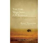 Kent Nerburn The Girl Who Sang to the Buffalo (Tascabile)