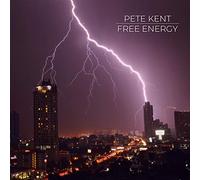 Kent, Pete - Free Energy