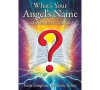 Kent Simpson What's Your Angel's Name (Tascabile)