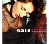 Kent, Stacey - Let Yourself Go