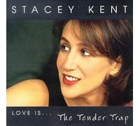 Kent, Stacey - Tender Trap