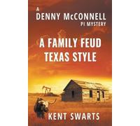 Kent Swarts A Family Feud Texas Style (Tascabile) Denny McConnell Pi