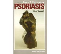 Kent Trussell How I Overcame Psoriasis (Tascabile)