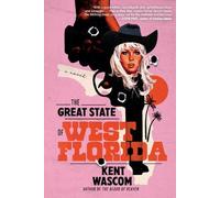 Kent Wascom The Great State of West Florida (Tascabile)