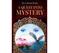 Kent Wayne A Quest Into Mystery (Tascabile) Unbound Realm