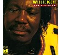 Kent, Willie - Ain't It Nice