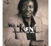 Kent, Willie Everybody Needs Somebody (CD)