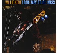Willie Kent – Long Way To Ol' Miss – CD