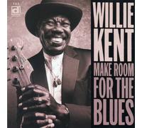Kent, Willie - Make Room For The Blues