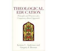 Kenton Anderson Gregory Henson Theological Education (Tascabile)